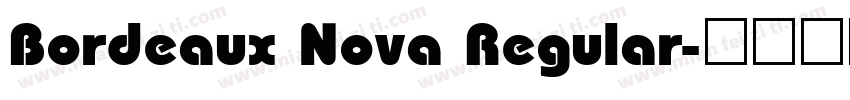 Bordeaux Nova Regular字体转换
